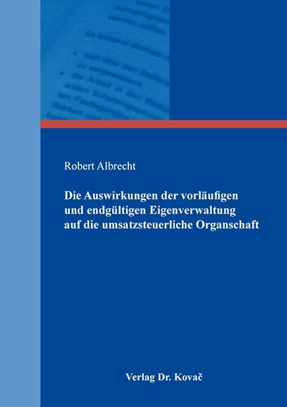 Die Auswirkungen der vorläufigen und endgültigen Eigenverwaltung auf die umsatzsteuerliche Organschaft