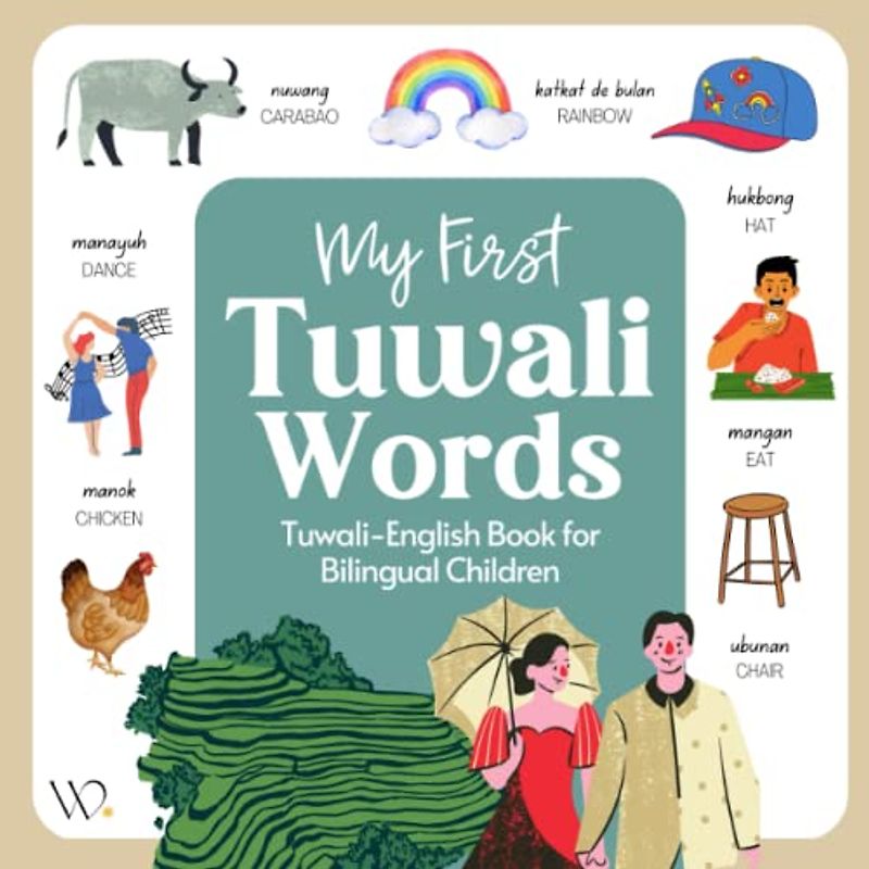My First Tuwali Book: Filipino Dialect Collection, Basic Tuwali Words with English Translations for Beginners (Filipino Languages and Dialects)