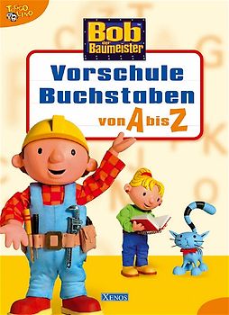 Bob der Baumeister - Vorschule Buchstaben von A bis Z