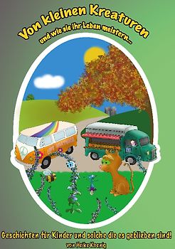 Von kleinen Kreaturen und wie sie ihr Leben meistern