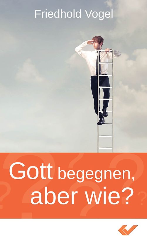 Gott begegnen, aber wie?