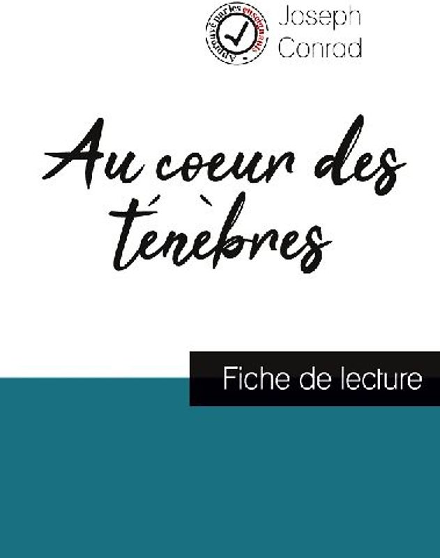 Au coeur des ténèbres de Joseph Conrad (fiche de lecture et analyse complète de l'oeuvre)