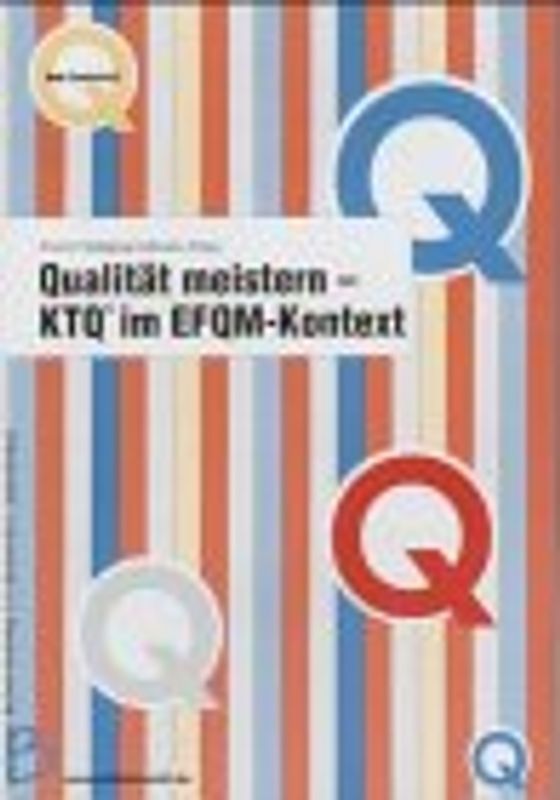 Qualität meistern - KTQ im EFQM-Kontext