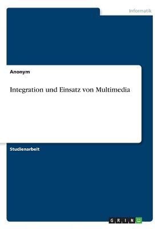 Integration und Einsatz von Multimedia