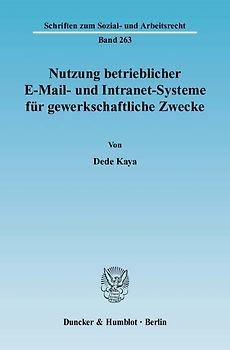 Nutzung betrieblicher E-Mail- und Intranet-Systeme für gewerkschaftliche Zwecke.