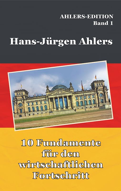 "10 Fundamente für den wirtschaftlichen Fortschritt"