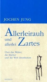 Allerleirauh und allerlei Zartes