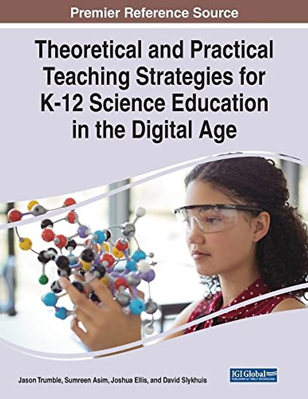 Theoretical and Practical Teaching Strategies for K-12 Science Education in the Digital Age