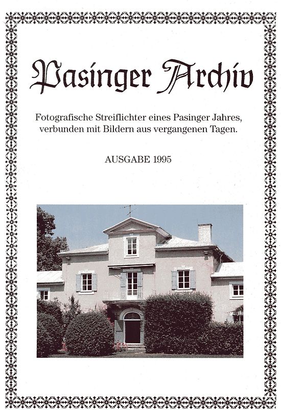 Pasinger Archiv. Fotographische Streiflichter eines Pasinger Jahres,... / Pasinger Archiv. Fotographische Streiflichter eines Pasinger Jahres,...