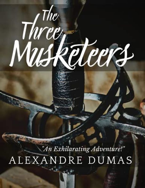 The Three Musketeers (Unabridged with Illustrations): The Alexandre Dumas Swashbuckler Adventure with Heroic, Chivalrous Swordsmen and Galavanting Plots
