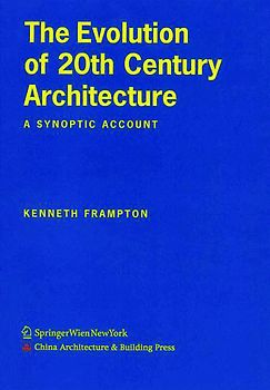 The Evolution of 20th Century Architecture: A Synoptic Account