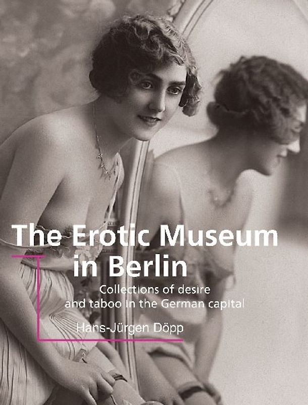 The Erotic Museum In Berlin