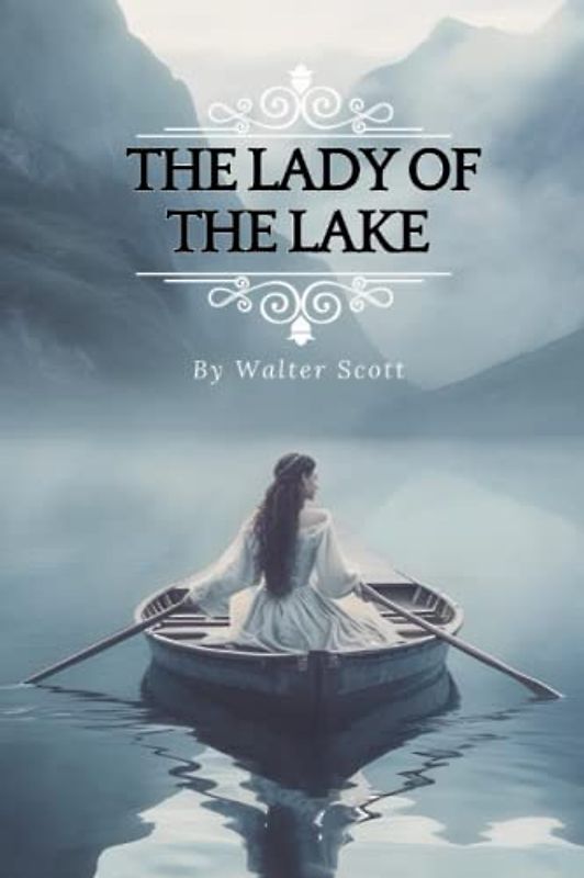 The Lady of the Lake: With original illustrations