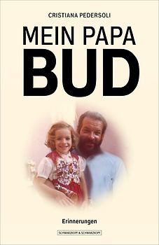 Mein Papa Bud - Erinnerungen an meinen Vater