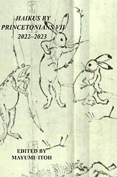 HAIKUS BY PRINCETONIANS VII: 2022–2023