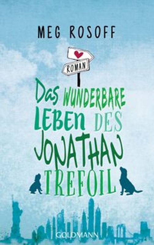 Das wunderbare Leben des Jonathan Trefoil. Roman