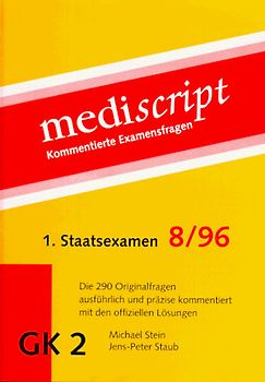 Kommentierte Staatsexamensfragen zum 1. Abschnitt der Ärztlichen Prüfung