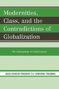 Modernities, Class, and the Contradictions of Globalization