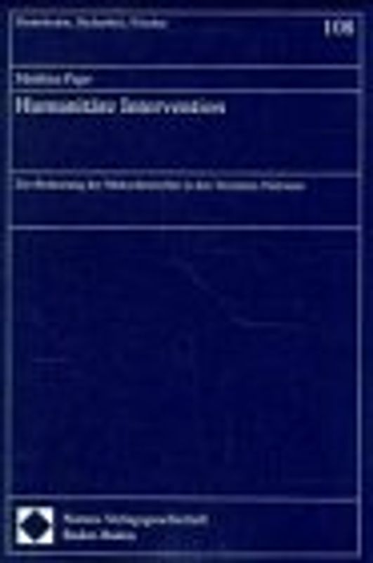 Humanitäre Intervention. Zur Bedeutung der Menschenrechte in den Vereinten Nationen