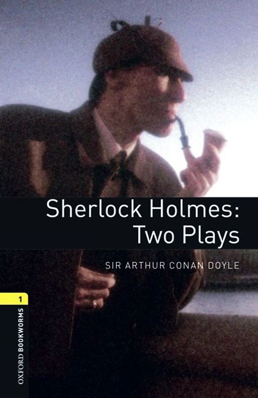 Oxford Bookworms - Playscripts / 6. Schuljahr, Stufe 2 - Sherlock Holmes: Two Plays