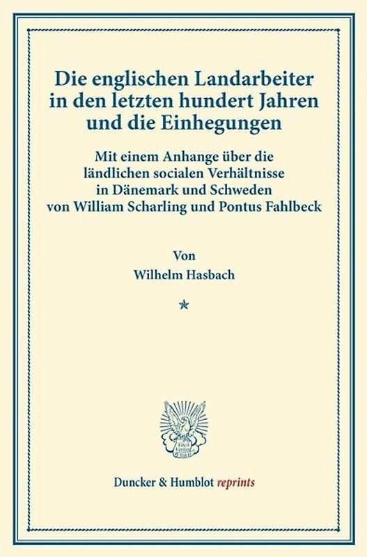 Die englischen Landarbeiter in den letzten hundert Jahren und die Einhegungen.