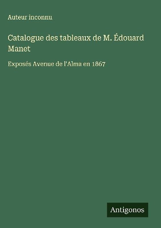 Catalogue des tableaux de M. Édouard Manet