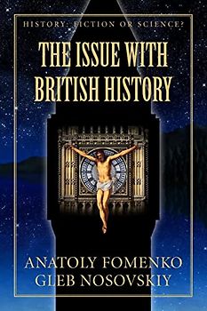 The Issue with British History (History: Fiction or Science?, Band 15)