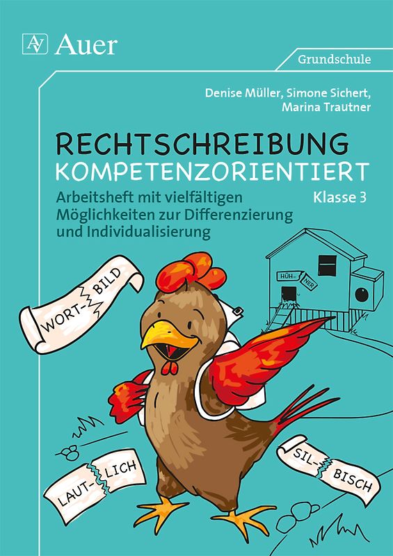 Rechtschreibung kompetenzorientiert - Klasse 3 AH. Arbeitsheft mit vielfältigen Möglichkeiten zur Differenzierung und Individualisierung