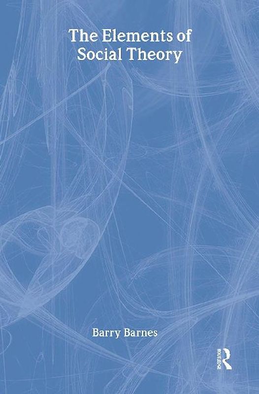The Elements Of Social Theory