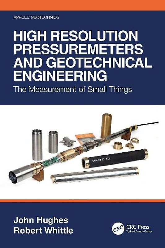 High Resolution Pressuremeters and Geotechnical Engineering