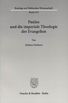 Paulus und die imperiale Theologie der Evangelien.