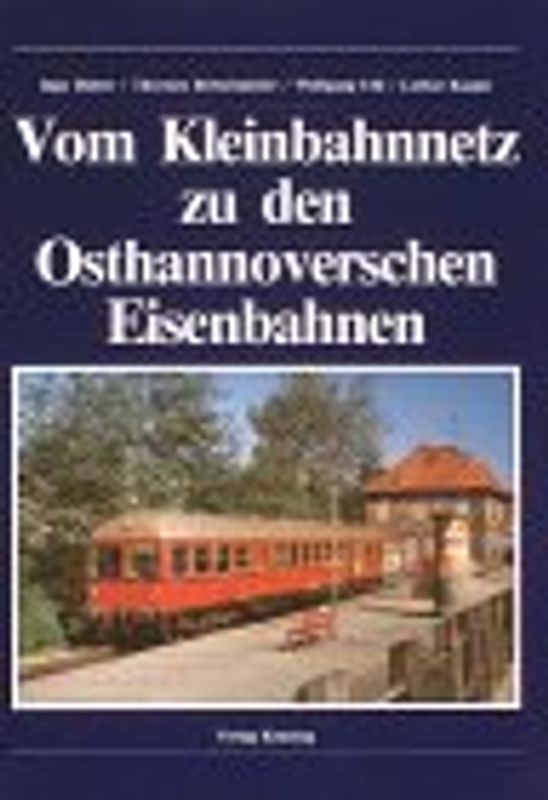 Vom Kleinbahnnetz zu den Osthannoverschen Eisenbahnen