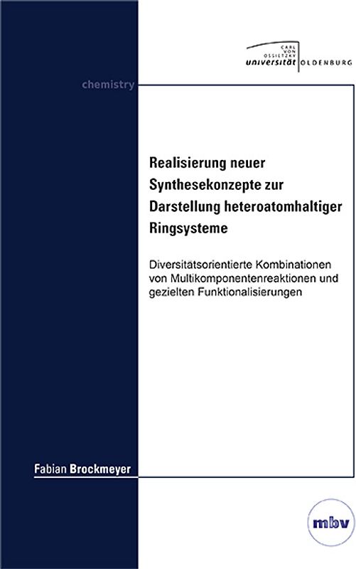 Realisierung neuer Synthesekonzepte zur Darstellung heteroatomhaltiger Ringsysteme