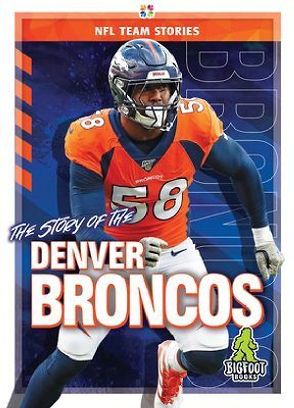 The Story of the Denver Broncos