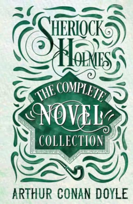 Sherlock Holmes - The Complete Novel Collection