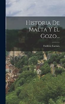 Historia De Malta Y El Gozo...