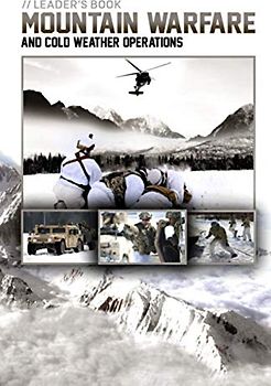 Mountain Warfare and Cold Weather Operations - Leader's Book