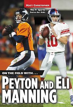 On the Field With...Peyton and Eli Manning