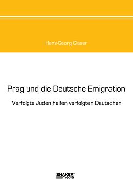 Prag und die Deutsche Emigration