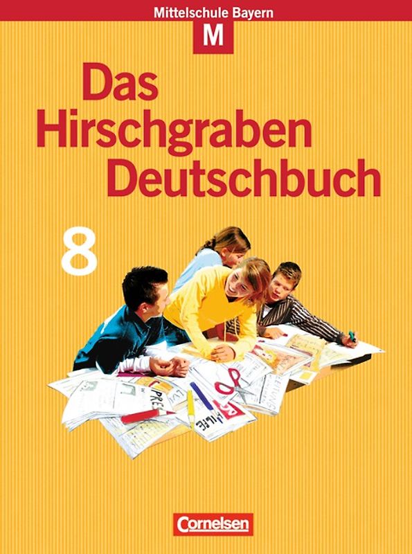 Das Hirschgraben Deutschbuch - Mittelschule Bayern - 8. Jahrgangsstufe