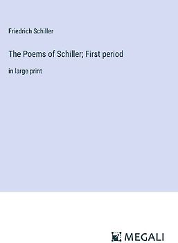 The Poems of Schiller; First period