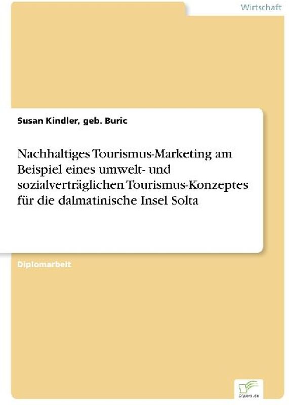 Nachhaltiges Tourismus-Marketing am Beispiel eines umwelt- und sozialverträglichen Tourismus-Konzeptes für die dalmatinische Insel Solta