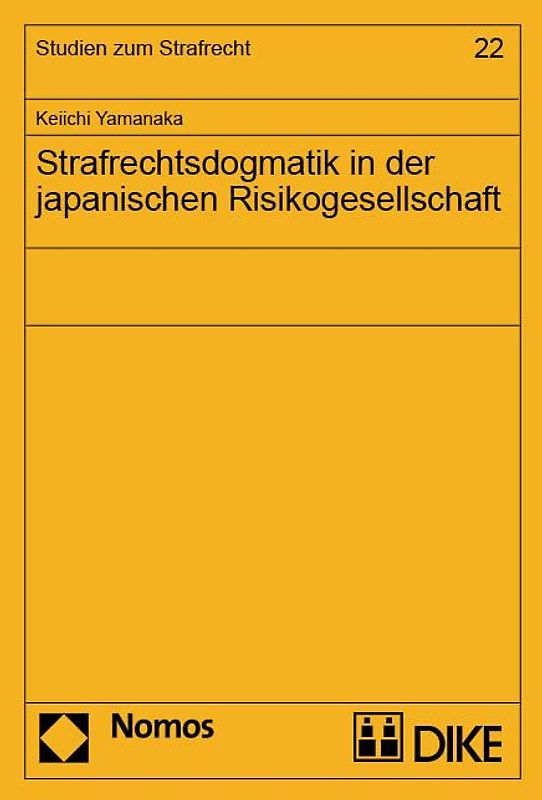 Strafrechtsdogmatik in der japanischen Risikogesellschaft.