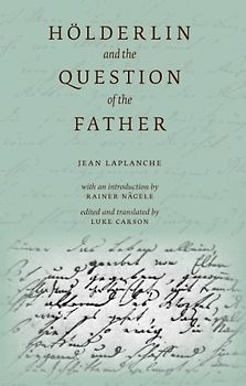 Hölderlin and the Question of the Father (E L S Editions, Band 97)