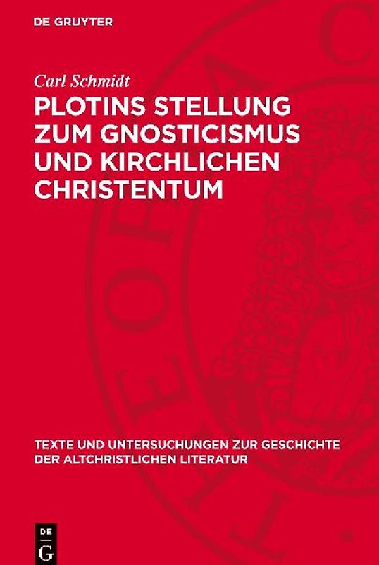 Plotins Stellung zum Gnosticismus und kirchlichen Christentum