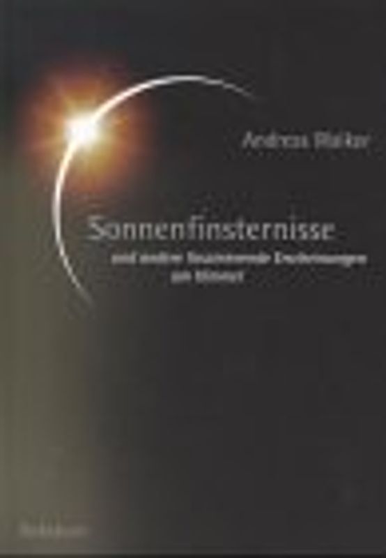 Sonnenfinsternisse und andere faszinierende Erscheinungen am Himmel