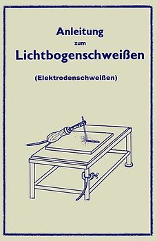 Anleitung zum Lichtbogenschweissen