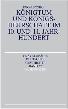 Königtum und Königsherrschaft im 10. und 11. Jahrhundert