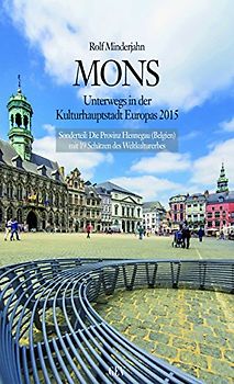Mons: Unterwegs in der Kulturhauptstadt 2015 - Minderjahn, Rolf
