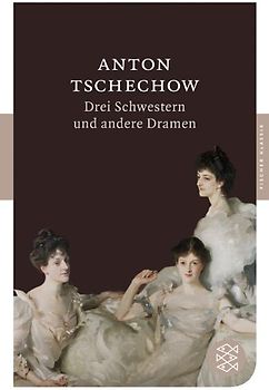 Drei Schwestern und andere Dramen